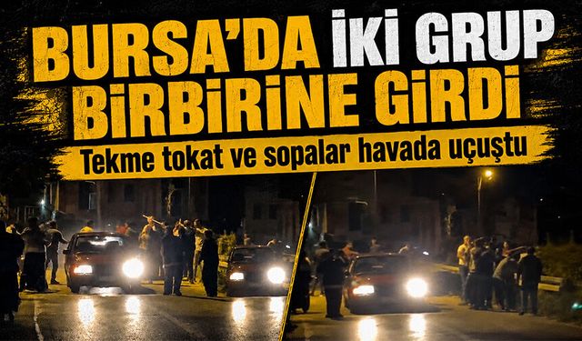 Bursa Osmangazi'de iki grup birbirine girdi: Tekme, tokat ve sopalar havada uçuştu