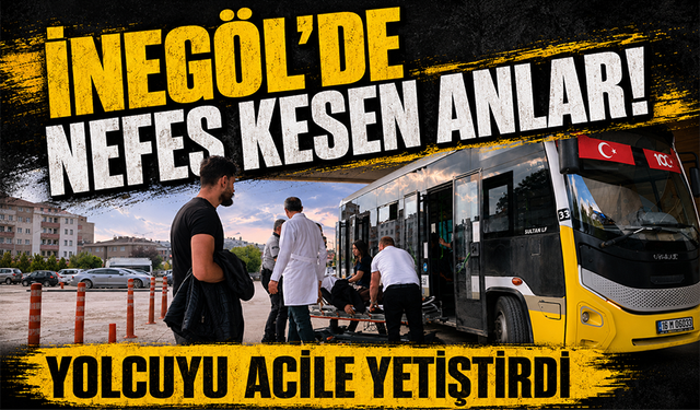 Bursa İnegöl'de Nefes Kesen Anlar! Yolcuyu Acile Yetiştirdi