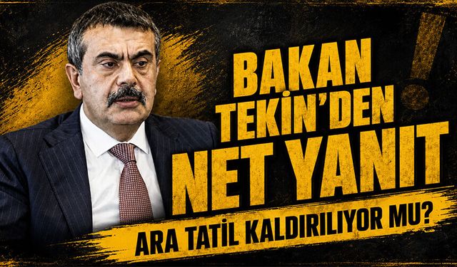 Bakan Tekin'den net yanıt: Ara tatil kaldırılıyor mu?