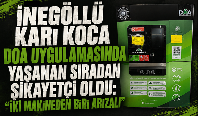 İnegöllü Karı Koca DOA Uygulamasında Yaşanan Sıradan Şikayetçi Oldu: "İki Makineden Biri Arızalı"