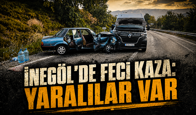 Bursa İnegöl'de feci kaza: Yaralılar var