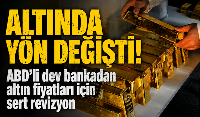 ABD'li dev bankadan altın fiyatları için sert revizyon: Kısa vadede yüzde 14'lük düşüş