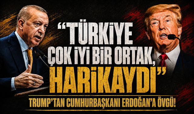 Trump: "Türkiye çok iyi bir ortak, Cumhurbaşkanı Erdoğan harikaydı"