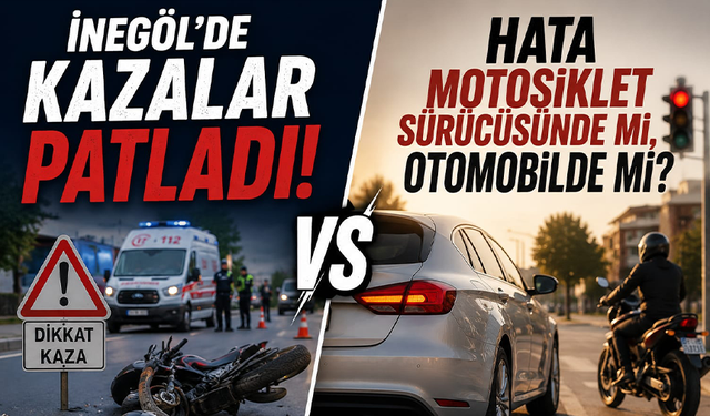 İnegöl'de kazalar patladı! Hata motosiklet sürücüsünde mi, otomobilde mi?