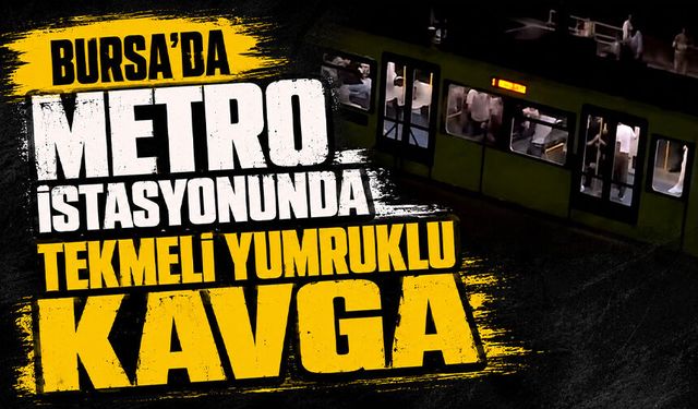 Metro istasyonunda tekmeli yumruklu kavga