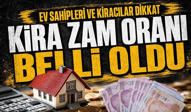 Temmuz ayı kira zam oranı belli oldu