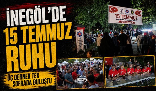 Bursa İnegöl'de 15 Temmuz Ruhu | Üç Dernek Tek Sofrada Buluştu
