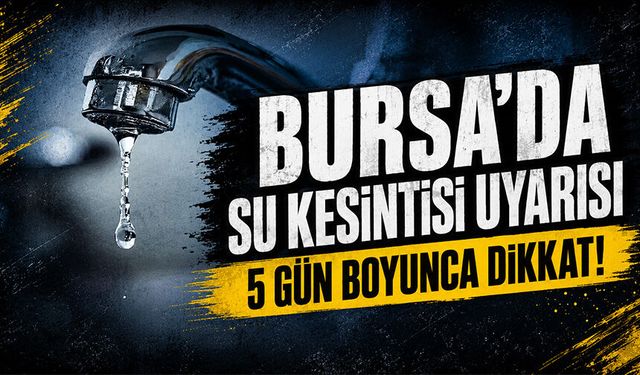 Bursa Mustafakemalpaşa'da Su Kesintisi