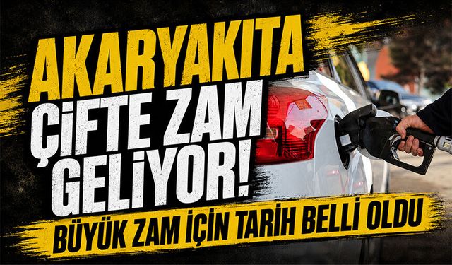 Akaryakıta çifte zam geliyor! Büyük zam için tarih belli oldu