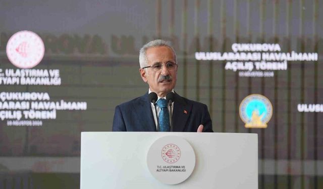Bakan Uraloğlu: "Çukurova Uluslararası Havalimanı’mız 2 yılda 10,57 milyon yolcuyu ağırladı"