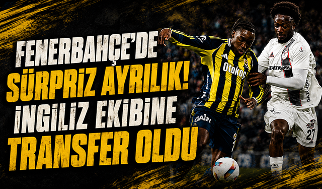 Fenerbahçe’de Sidiki Cherif ile yollar ayrıldı