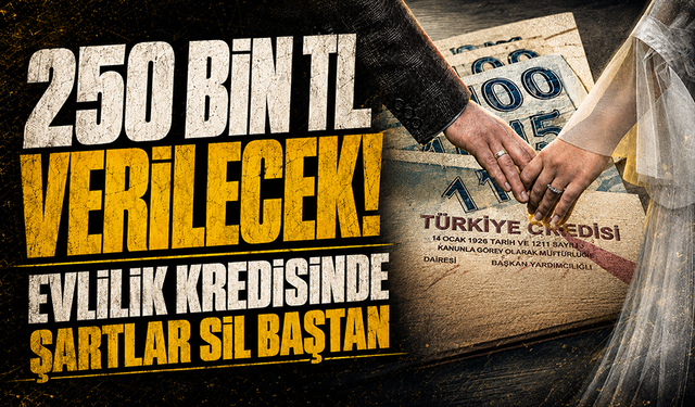 Evlilik kredisinde şartlar sil baştan: Hesaplarına 250 bin lira yatıyor