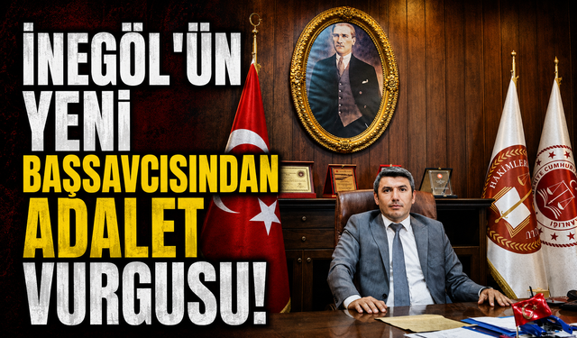 İnegöl'ün yeni Başsavcısı Rıza Ünel'den adalet vurgusu