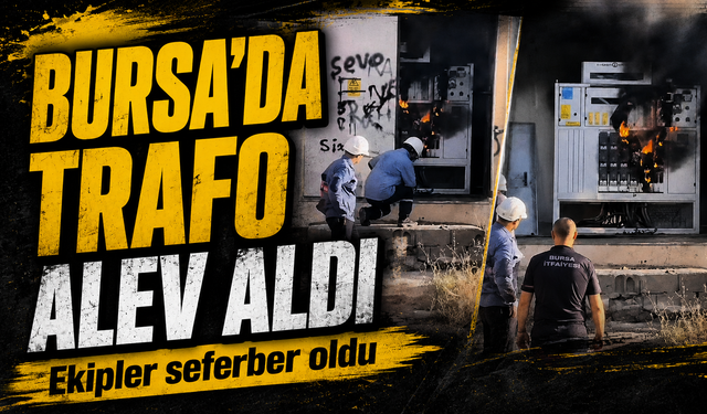 Bursa Yıldırım'da trafo yangını