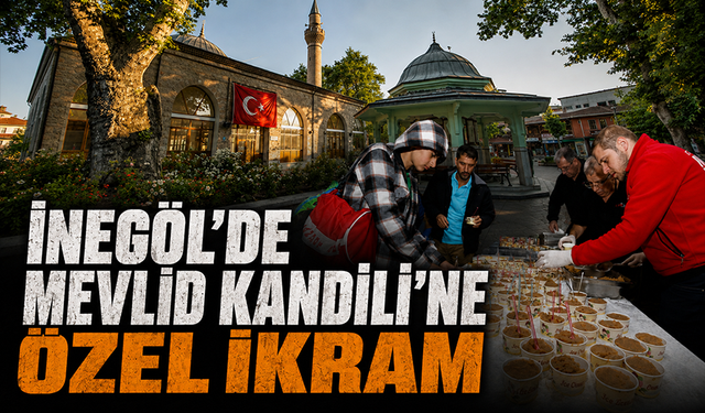 Bursa İnegöl'de Mevlid Kandili'ne özel ikram