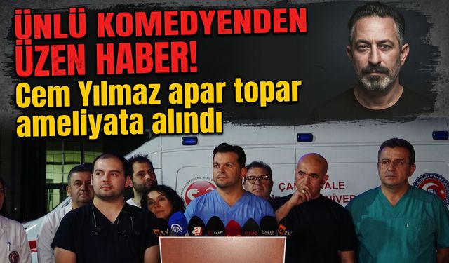 Ünlü komedyenden üzen haber! Cem Yılmaz apar topar ameliyata alındı