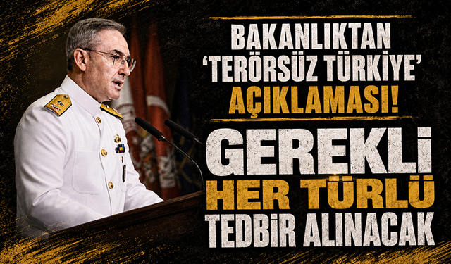 MSB: "Ter*rsüz Türkiye, ulusal güvenliği güçlendiren stratejik bir vizyondur"