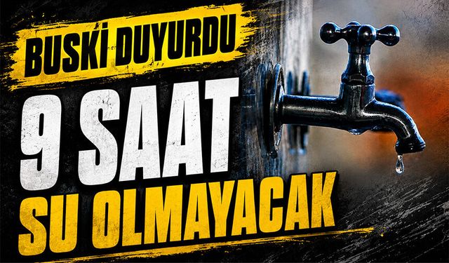 BUSKİ duyurdu | Nilüfer'de sular kesilecek