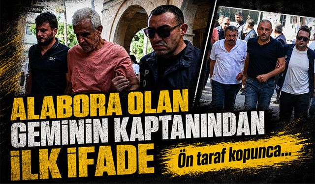 KKTC'de alabora olan olan geminin kaptanından ilk ifade: Meteoroloji verisinde sıkıntı yoktu