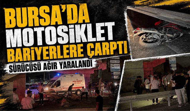 Bursa Nilüfer'de direksiyon hakimiyetini kaybeden motosiklet sürücüsü bariyere çarparak ağır yaralandı