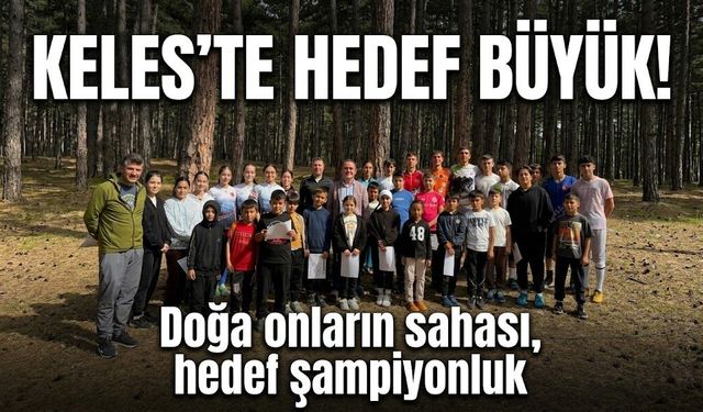 Keles'te hedef büyük! Doğa onların sahası, hedef şampiyonluk