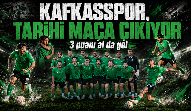 Kafkasspor tarihi maça çıkıyor! 3 puanı al da gel