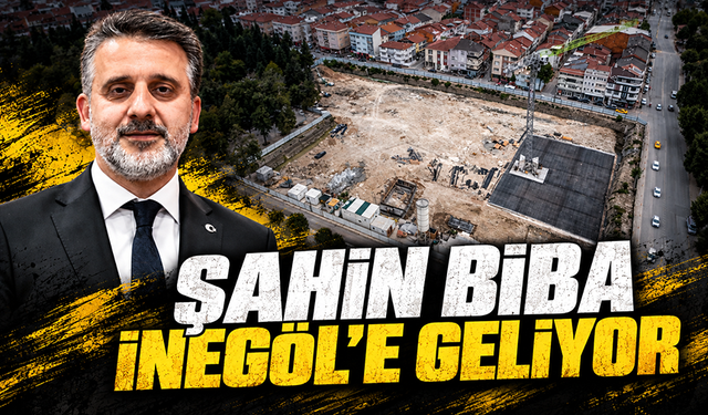 Şahin Biba İnegöl'e geliyor