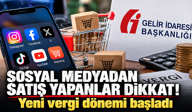 Sosyal medya platformlarındaki alışverişlere vergi yükümlülüğü