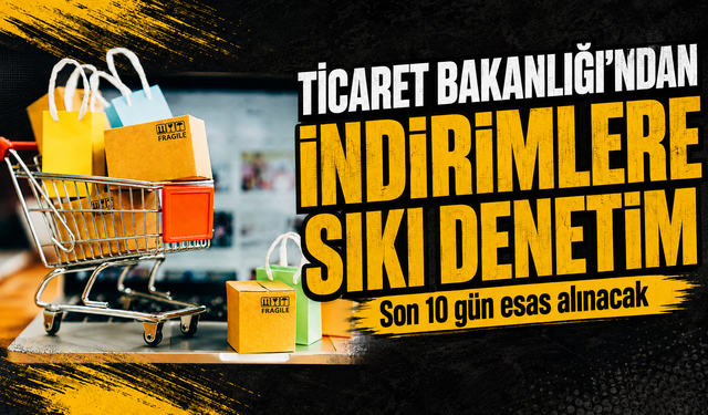 Ticaret Bakanlığı’ndan indirim reklamlarına yeni düzenleme