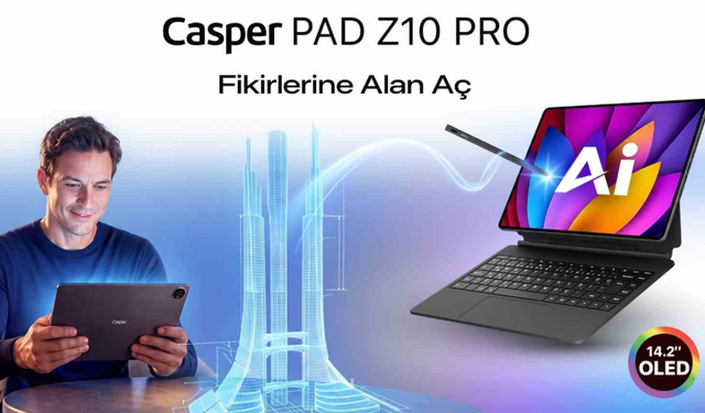 Casper’dan yeni reklam filmi:PAD Z10 Pro tanıtımı
