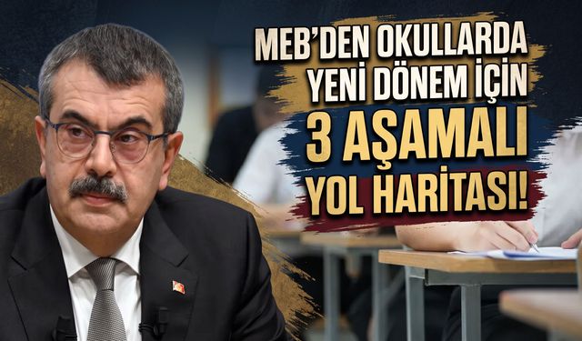 MEB’den okullarda yeni dönem için 3 aşamalı yol haritası!