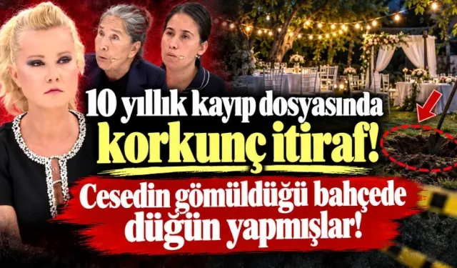 10 yıllık kayıp dosyasında korkunç itiraf! C*sedin gömüldüğü bahçede düğün yapmışlar!