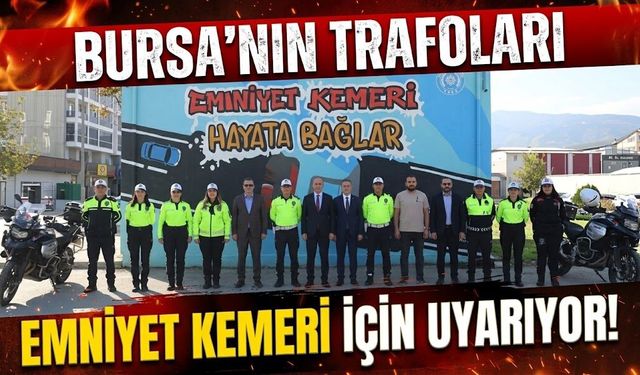 Bursa'nın trafoları emniyet kemeri için uyarıyor!