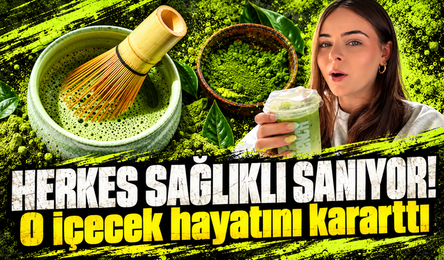 Herkes sağlıklı sanıyor! Gençlerin favori içeceği matcha hayatını kararttı