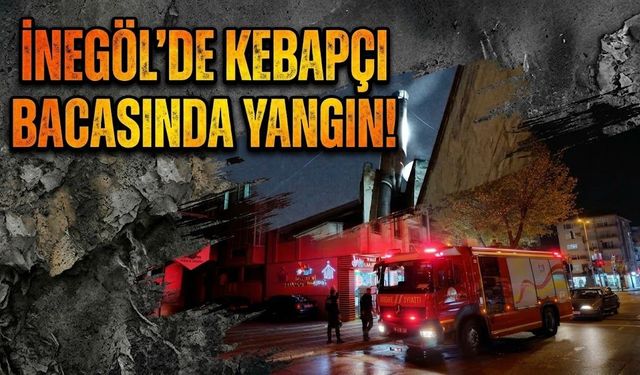 İnegöl’de kebapçı bacasında yangın!