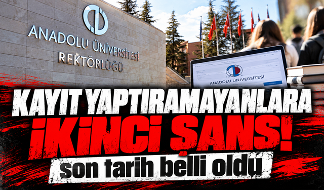 Anadolu Üniversitesi AÖF kayıtları 23 Ekim’e uzatıldı