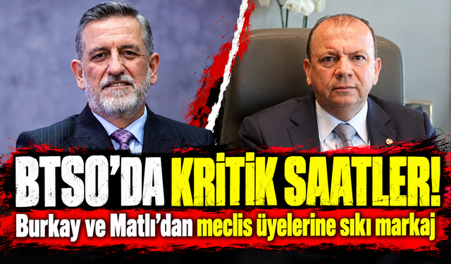 İbrahim Burkay ve Özer Matlı'dan meclis üyelerine sıkı markaj!