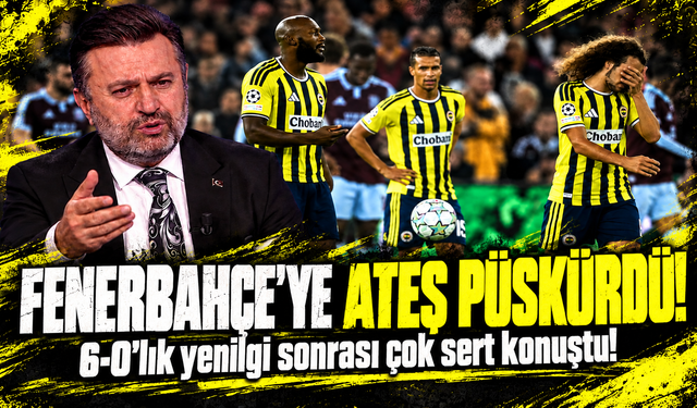 Fenerbahçe'nin 6-0 hezimeti çılgına çevirdi: "Ağır rezalet, korkaklar!"
