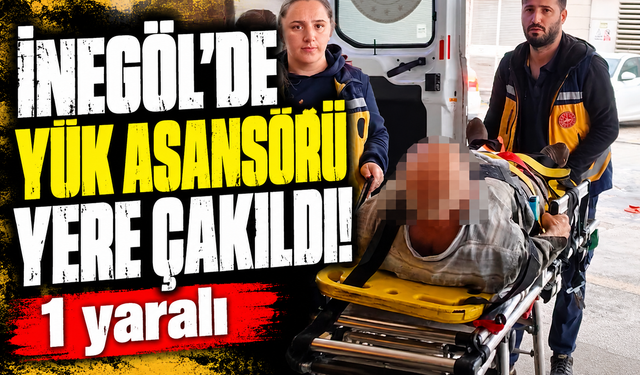 Bursa İnegöl’de yük asansörü yere çakıldı: 1 yaralı