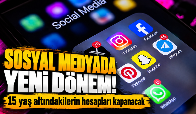 Sosyal medyada yeni dönem! 15 yaş altındakilerin hesapları kapanacak