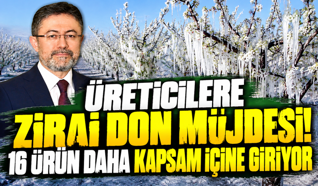 16 ürün daha don riskine karşı TARSİM kapsamına alınıyor