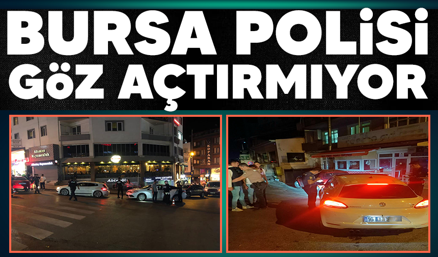 Bursa Polisi her yeri didik didik ediyor