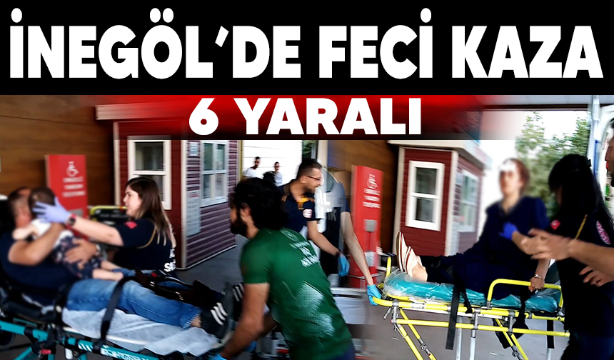 İnegöl'de feci kaza: 6 yaralı