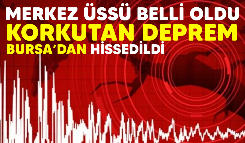 Balıkesir'de deprem oldu! Bursa'dan hissedildi