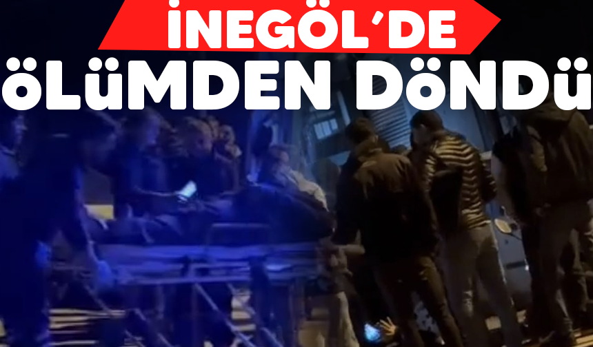 İnegöl'de ölümden döndü