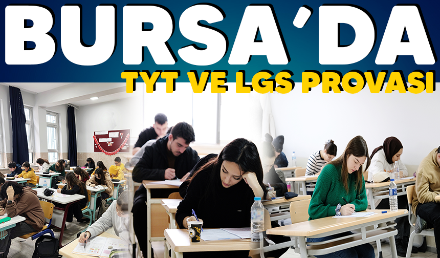 Bursa'da öğrenciler TYT ve LGS provası yaptı