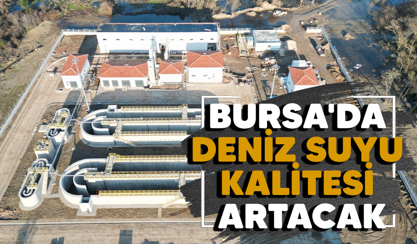 Bursa'da deniz suyu kalitesi artacak