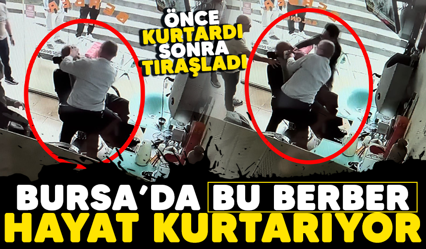 Bursa'da bu berber hayat kurtarıyor