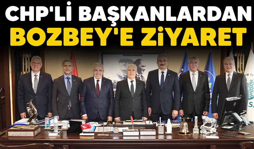 CHP'Lİ Başkanlardan Bozbey'e ziyaret
