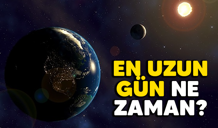 21 Haziran Gündönümü ne demek? En uzun gün ne zaman?